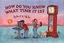 How Do You Know What Time It Is? (Albert Whitman Prairie Books)