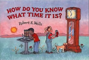 How Do You Know What Time It Is? (Albert Whitman Prairie Books)