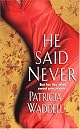He Said Never (Zebra Historical Romance)