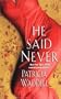 He Said Never (Gentleman's Club, Book 4)