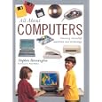 All About Computers: Amazing Microchip Machines and Technology (All About)