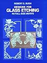Designs for Glass Etching: 49 Full-Size Motifs