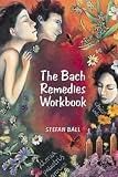 The Bach Remedies Workbook