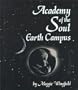 Academy of the Soul, Earth Campus
