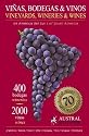 Vinas, Bodegas & Vinos de America del Sur/South American Vineyards, Wineries & Wines (Spanish Edition)