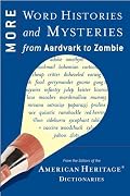 More Word Histories and Mysteries: From Aardvark to Zombie