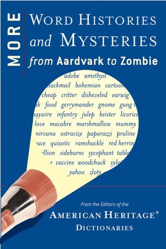 More Word Histories and Mysteries: From Aardvark to Zombie under Etymology in The Books Store