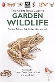The Wildlife Trusts Guide to Garden Wildlife (The Wildlife Trusts series)
