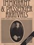 Immigrants and Passenger Arrivals a Select Catalog of National Archives Microfilm Publications