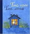 Tant esp�r�, tant attendu