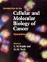 Introduction to the Cellular and Molecular Biology of Cancer