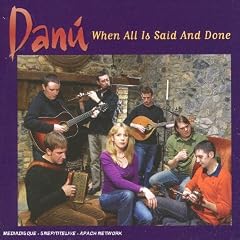 When all is said and done - Danu SHCD 78061