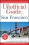The Unofficial Guide to San Francisco (Unofficial Guides)