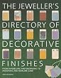 The Jeweller's Directory of Decorative Finishes: From Enamelling and Engraving to Inlay and Granulation
