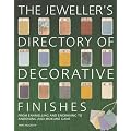 The Jeweller's Directory of Decorative Finishes: From Enamelling and Engraving to Inlay and Granulation
