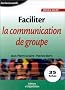 Faciliter la communication de groupe