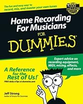 Home Recording for Musicians for Dummies