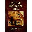 Equine Essential Oils by  Cheryl, W Rennels