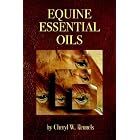 Equine Essential Oils by Cheryl, W Rennels