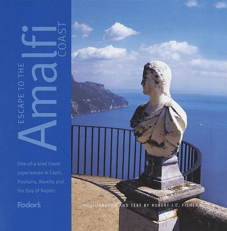 City Travel Guides Discounted  Books : Escape to the Amalfi Coast, 1st Edition: One-of-a-Kind Experiences in Capri, Positano, Sorrento, and the Bay of Naples