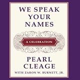 We Speak Your Names: A Celebration