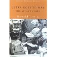 Ultra Goes to War: The Secret Story of the Role of Cryptography in World War II