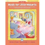 Music for Little Mozarts : Singing, Listening, Music Appreciation, Movement and Rhythm Activities to Bring Out the Music in Every Young Child (Music for Little Mozarts)