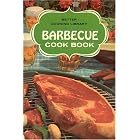 Barbecue Cook Book (Better Cooking Library) by