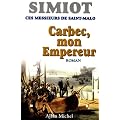 Carbec, Mon Empereur