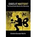 Does It Matter?: The Unsustainable World of the Materialists