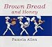 Brown Bread and Honey