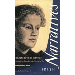 An Englishwoman in Belfast: Rosamond Stephen's Record of the Great War (Irish narratives)