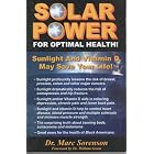 Solar Power for Optimal Health by  Dr. Marc Sorenson