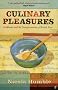 Culinary Pleasures: Cook Books and the Transformation of British Cuisine: Cookbooks and the Transformation of British Food