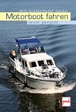 Motorboot fahren leicht gemacht