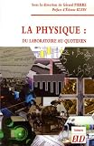 La physique : du laboratoire au quotidien