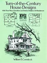 Turn-of-the-Century House Designs: With Floor Plans, Elevations and Interior Details of 24 Residences