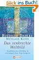 Das senkrechte Weltbild: Symbolisches Denken in astrologischen Urprinzipien