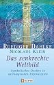 Das senkrechte Weltbild: Symbolisches Denken in astrologischen Urprinzipien