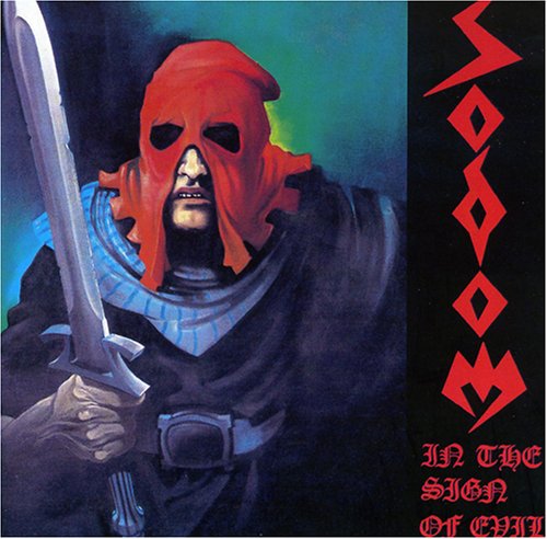 Sodom - In The Sign Of Evil / Obsessed By Cruelty - Zortam Music