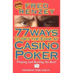 77 Ways to Get the Edge at Casino Poker (Scoblete Get-the-Edge Guide)