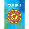 Mandalas : Comment retrouver le divin en soi