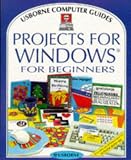 Projects for Windows for Beginners (Computer Guides)