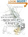 The Element Encyclopedia of Witchcraft: The Complete A-Z for the Entire Magical World