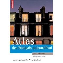 Atlas des Fran�ais aujourd'hui : Dynamiques, modes de vie et valeurs