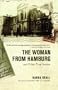 The Woman from Hamburg and Other True Stories