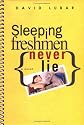 Sleeping Freshmen Never Lie (Bccb Blue Ribbon Fiction Books (Awards))