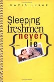 Sleeping Freshmen Never Lie (Bccb Blue Ribbon Fiction Books (Awards))