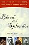 Blood and Splendor: The Lives of Five Tyrants, From Nero to Saddam Hussein