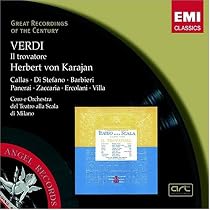 Verdi: Il Trovatore (complete opera) EMI Great Recordings of the Century with Maria Callas, Giuseppe di Stefano, Herbert von Karajan, Chorus & Orchestra of La Scala, Milan